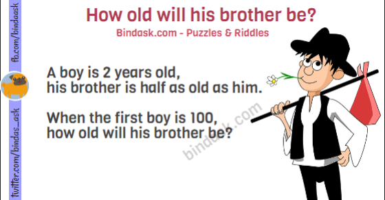 How old will his brother be?