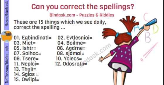 These are 15 things which we see daily, correct the spelling