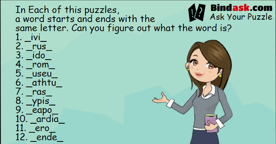 In Each of this puzzles, a word starts and ends with the same letter. Can you figure out what the word is?