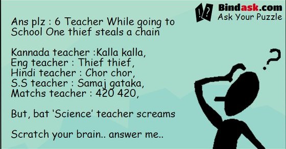 Ans plz : 6  Teacher While going too School One thief steals a chain
