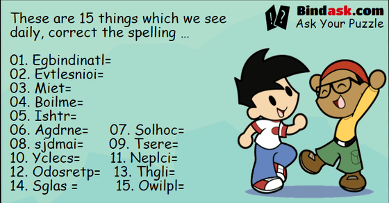 These are 15 things which we see daily, correct the spelling