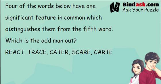 Which is the odd man out from  REACT, TRACE, CATER, SCARE, CATER?