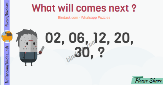 What will comes next 2, 6, 12, 20, 30, ?