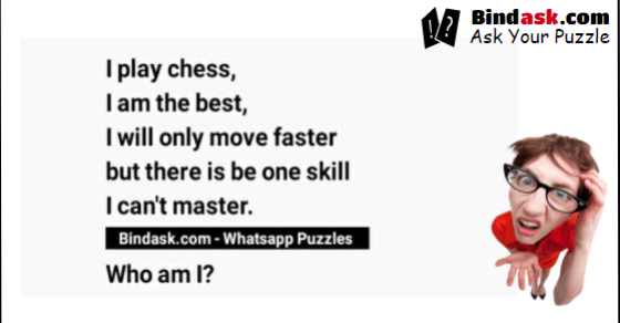 I play chess, I am the best, Who am I?